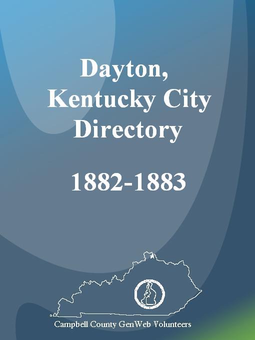Title details for The Dayton, Kentucky City Directory, 1882-1883 by Campbell County, Kentucky GenWeb - Available